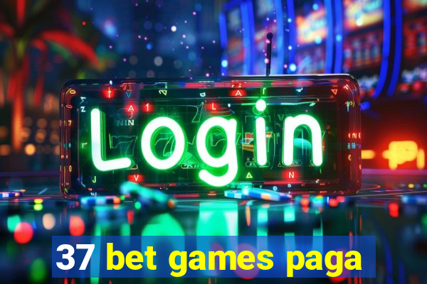 37 bet games paga